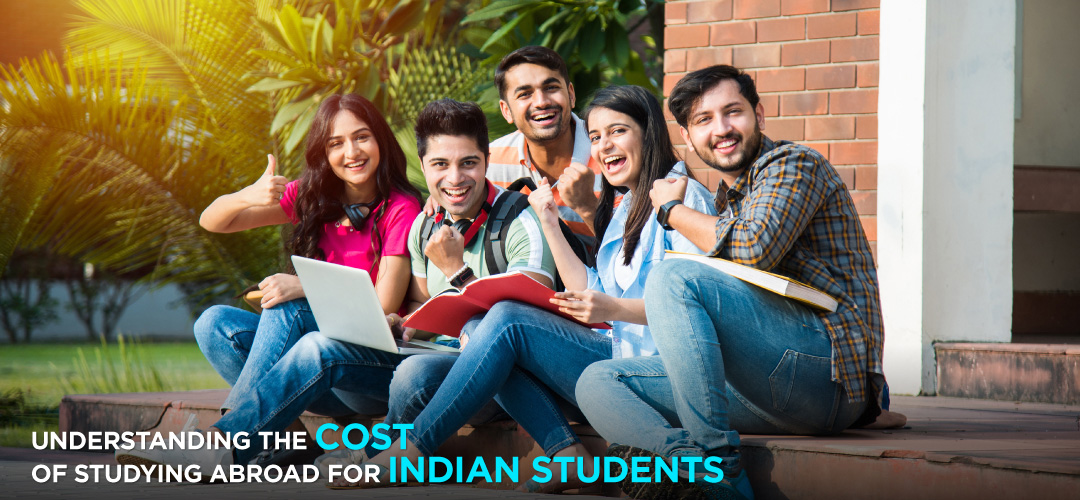 Cost of Studying Abroad for Indian Students Explained Cost of Studying Abroad for Indian Students Explained