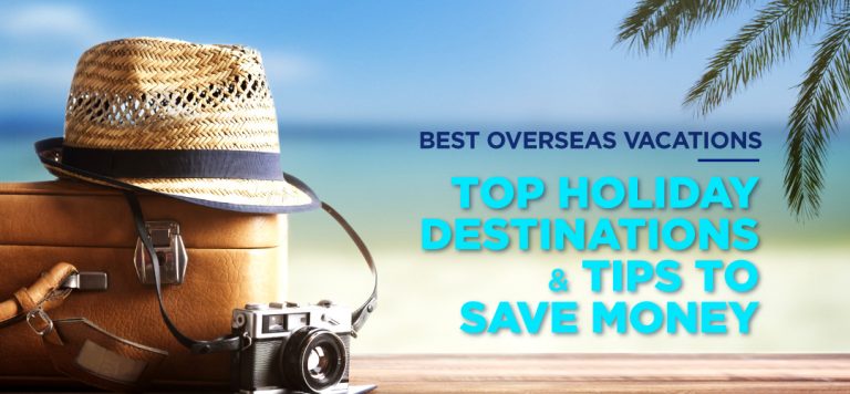 Best overseas vacations: Top holiday destinations and tips to save money
