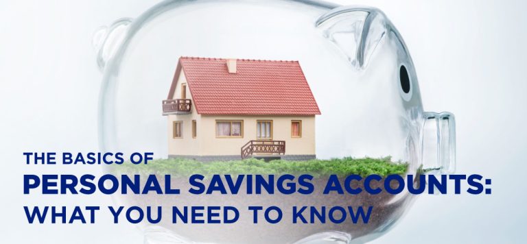 The Basics of Personal Savings Accounts: What You Need to Know